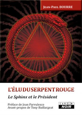 L'ELU DU SERPENT ROUGE - Le sphinx et le président