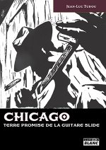 CHICAGO - Terre promise de la guitare slide