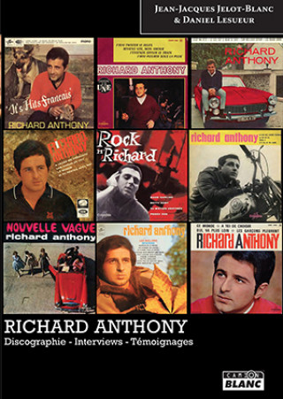 RICHARD ANTHONY Discographie - Interviews - Témoignages
