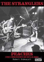 The Stranglers Peaches, une chronique de 1974 à 1990