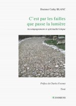C'EST PAR LES FAILLES QUE PASSE LA LUMIERE