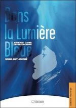 Dans la lumière bleue - Journal d'une expérienceure