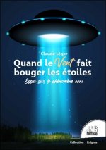 Quand le Vent fait bouger les étoiles - Essai sur le phénomène Ovni