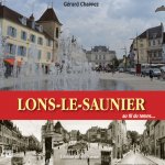 Rues De Lons Le Saunier Au Fil Du Temps (Les)