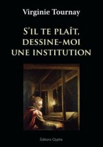 S'il te plaît, dessine-moi une institution