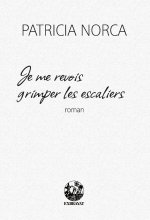 Je me revois grimper les escaliers
