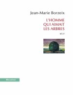 L'HOMME QUI AIMAIT LES ARBRES