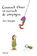 Comment élever un écureuil de compagnie
