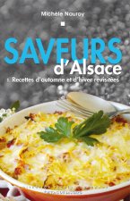 SAVEURS D'ALSACE - Recettes d'automne et d'hiver revisitées
