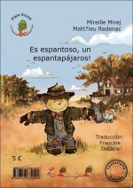 C'est épouvantable, un épouvantail ! - Es espantoso, un espantapájaros!