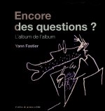 Encore des questions ?