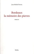 Bordeaux la mémoire des pierres