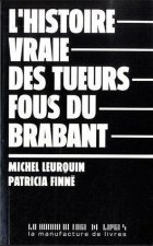 L'histoire vraie des tueurs fous du Brabant