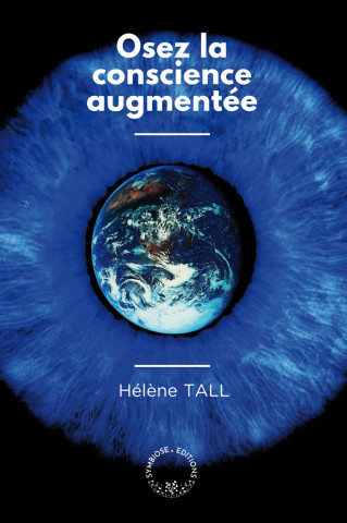 Osez la conscience augmentée