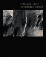 Jean marc rochette du privilege de la verticalite