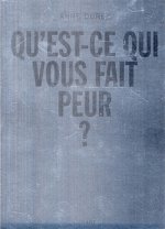Anne durez qu est ce qui vous fait peur