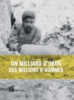 Un milliard d obus des millions d hommes