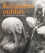Royaumes oubliés de l'empire hittite aux araméens