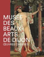 Musée des beaux-arts de dijon - oeuvres choisies