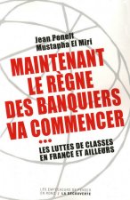 Maintenant, le règne des banquiers va commencer