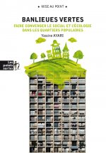 Banlieues vertes - faire converger le social et l'écologie dans les quartiers populaires