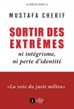 SORTIR DES EXTREMES : NI INTEGRISME, NI PERTE D IDENTITE