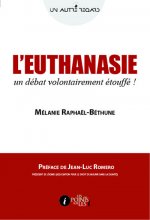 EUTHANASIE (L') : UN DEBAT VOLONTAIREMENT ETOUFFE !