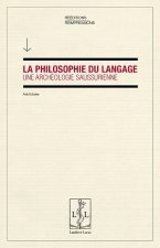 La philosophie du langage - une archéologie saussurienne