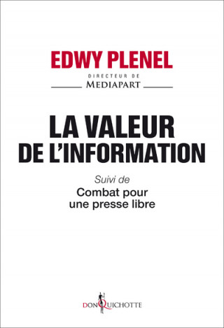 La Valeur de l'information (suivi de Combat pour une presse libre)