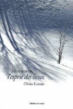 Mercantour, l'esprit des lieux