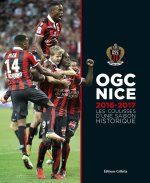 OGC Nice 2016-2017, les coulisses d'une saison historique