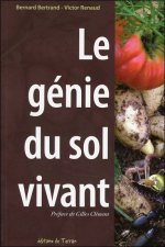 Le génie du sol vivant - Ferments d'une révolution agronomique