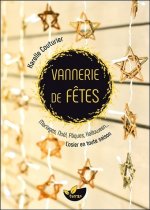Vannerie de fêtes - Mariages, Noël, Pâques, Halloween... L'osier en toute saison