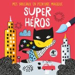 Mes tableaux en peinture magique - super héros