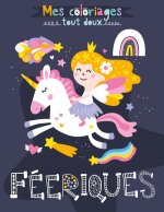 Féeriques (coll. mes coloriages tout doux)