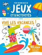 MON GRAND BLOC DE JEUX ET D'ACTIVITÉS - VIVE LES VACANCES !