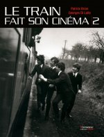 Le train fait son cinéma - tome 2