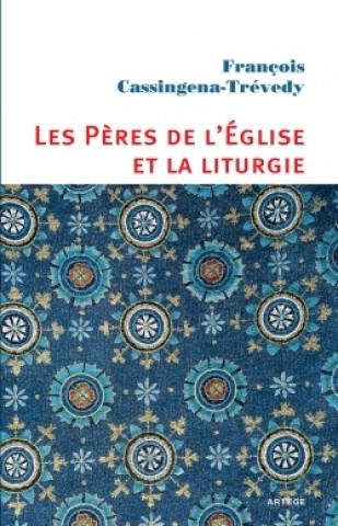 Les Pères de l'Église et la liturgie