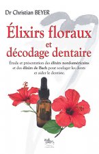 Élixirs floraux et décodage dentaire