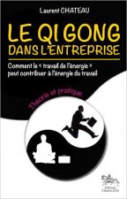 Le qi gong dans l'entreprise - comment le travail de l'énergie peut contribuer à l'énergie du travail