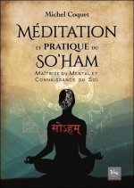 Méditation et pratique du So'ham - méditation traditionnelle pour la maîtrise du mental et la connaissance du soi