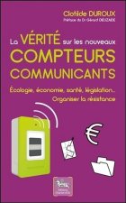 La vérité sur les nouveaux compteurs communicants - écologie, économie, santé, législation