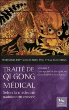 Traité de qi gong médical - selon la médecine traditionnelle chinoise