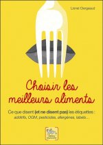 Choisir les meilleurs aliments - ce que disent, et ne disent pas, les étiquettes
