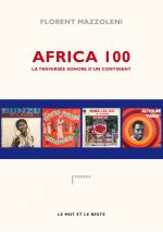 AFRICA 100 - LA TRAVERSEE SONORE D'UN CONTINENT