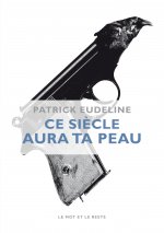 CE SIECLE AURA TA PEAU
