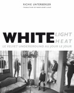 WHITE LIGHT / WHITE HEAT