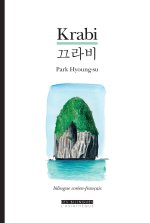 Krabi, suivi de La mort de l'arbre, deux nouvelles en bilingue coréen-français