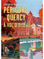 Périgord et Quercy à vol d'oiseaux