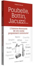 Poubelle, Bottin, Jacuzzi... - L'histoire étonnante de 101 noms proprement communs !